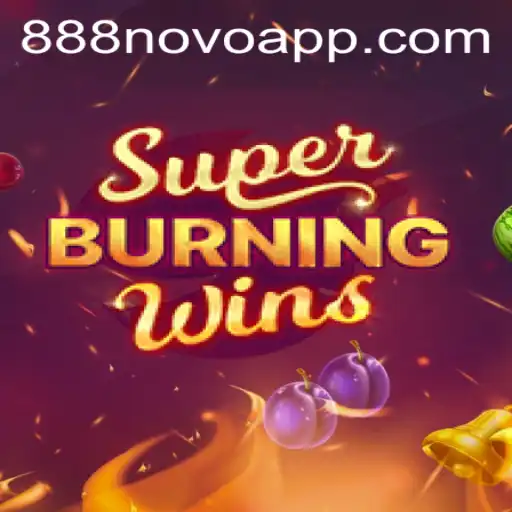 Exploring the Thrills of SuperBurningWins: A Hot Game to Try on 888novo.com